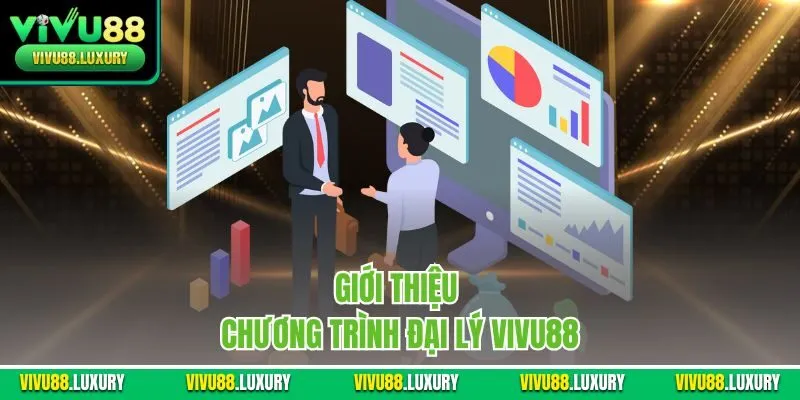 Giới thiệu chương trình đại lý Vivu88